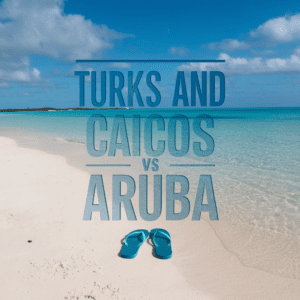 Beautiful beach scene featuring text overlays Turks and Caicos and Aruba