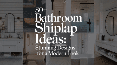 30+ Bathroom Shiplap Ideas: Stunning Designs for a Modern Look